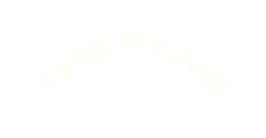 THE FILMS